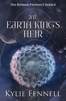 The Earth King's Heir: The Kyprian Prophecy Book 0 (A Prequel) 0645405221 Book Cover