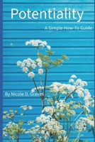Potentiality: A Simple How-To Guide B0FV94JCD8 Book Cover