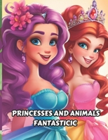 Coloring princesses and fantastic animals: Coloring book for children about princesses and fantastic animals B0CVDN2NWH Book Cover