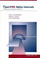 Open VMS Alpha Internals and Data Structures : Scheduling and Process Control : Version 7.0 (HP Technologies) 1555581560 Book Cover