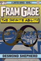 Fram Gage and The Infinite Ability 1470177315 Book Cover