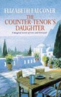 The Counter-Tenor's Daughter 0708990096 Book Cover