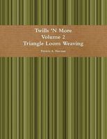 Twills 'n More, Volume 2 0557628245 Book Cover