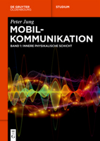 Mobilkommunikation: Innere Physikalische Schicht (de Gruyter Studium) (German Edition) 311144564X Book Cover