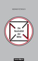 Die Neutralitat Der Mitte 3990484311 Book Cover