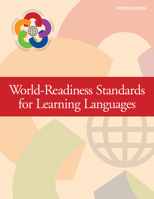 World-Readiness Standards for Learning Languages : Fourth Edition 0989653293 Book Cover