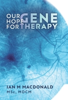 Our Hope for Gene Therapy 1038357829 Book Cover