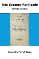 Rito Escocês Retificado: Normas E Regras. (Portuguese Edition) 6500656113 Book Cover