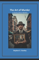 The Art of Murder: A Jeremy Dance Mystery B0GZCRY144 Book Cover