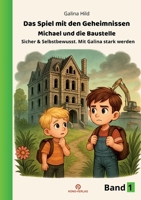 Das Spiel mit den Geheimnissen: Sicher und Selbstbewusst. Mit Galina stark werden (German Edition) 3910555373 Book Cover