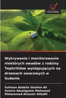 Wykrywanie i monitorowanie niektórych owadów z rodziny Tephritidae wystepujacych na drzewach owocowych w Sudanie (Polish Edition) 6202046201 Book Cover