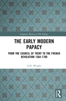 The Early Modern Papacy: From the Council of Trent to the French Revolution 1564-1789 113816092X Book Cover