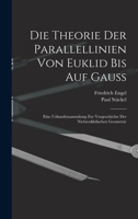 Die theorie der parallellinien von Euklid bis auf Gauss; eine urkundensammlung zur vorgeschichte der nichteuklidischen geometrie 1016429673 Book Cover