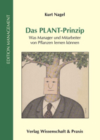 Das Plant-Prinzip: Was Manager Und Mitarbeiter Von Pflanzen Lernen Konnen 3896736213 Book Cover