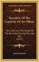 Narrative Of The Captivity Of An Officer: Who Fell Into The Hands Of The Burmahs During The Late War 1104885069 Book Cover