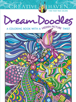 Creative Haven Dream Doodles: A Coloring Book with a Hidden Picture Twist 0486799026 Book Cover