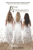 The Afterwards: Broken Daughters made by Broken Fathers B09HG4JWQZ Book Cover