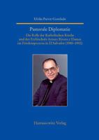 Pastorale Diplomatie: Die Rolle Der Katholischen Kirche Und Des Erzbischofs Arturo Rivera Y Damas Im Friedensprozess in El Salvador (1980-1992) 3447067764 Book Cover