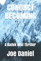 CONDUCT BECOMING: A Radek Król Thriller B08D54RGCW Book Cover