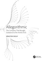 Allegorithmic: The Company That Brought Substance to the World of 3D 1032878207 Book Cover