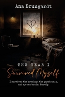 The Year I Survived Myself B0GWVYBX5B Book Cover