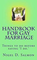 Handbook For Gay Marriage: Things to do before saying 'I do.' 1976240840 Book Cover