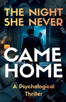 The Night She Never Came Home B0GW9L7HQS Book Cover