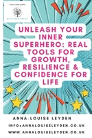 Unleash Your Inner Superhero: Real Tools for Growth, Resilience & Confidence for Life B0FSLQVD2B Book Cover