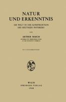 Natur und Erkenntnis: Die Welt in der Konstruktion des heutigen Physikers 321180062X Book Cover