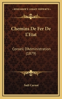 Chemins De Fer De L'Etat: Conseil D'Administration (1879) 1161033068 Book Cover