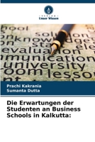 Die Erwartungen der Studenten an Business Schools in Kalkutta 6205666979 Book Cover