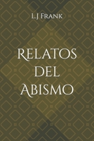 Relatos del Abismo (Spanish Edition) B0FDYFJW9V Book Cover