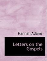 Letters on the Gospels 0353998826 Book Cover