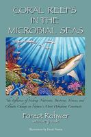 Coral Reefs In The Microbial Seas 0982701209 Book Cover