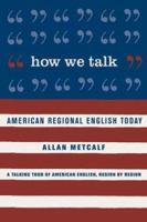 How We Talk : American Regional English Today 0618043624 Book Cover