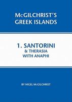 Santorini & Therasia with Anaphi (McGilchrist's Greek Islands, Book 1) 1907859004 Book Cover