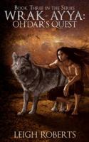 Oh'Dar's Quest: Wrak-Ayya: The Age of Shadows Book 3 1951528131 Book Cover