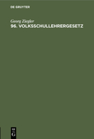 96. Volksschullehrergesetz 3112458478 Book Cover