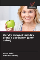 Ukryty zwiazek miedzy dieta a zdrowiem jamy ustnej (Polish Edition) 6209608280 Book Cover
