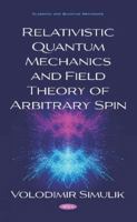 Relativistic Quantum Mechanics and Field Theory of Arbitrary Spin 1536169870 Book Cover