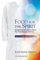 Food for the Spirit: Inspirational Lessons from the Yom Kippur Service 965229666X Book Cover