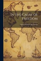 In the Cause of Freedom 1023523329 Book Cover
