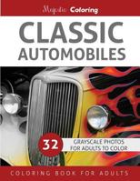 Classic Automobiles: Grayscale Photo Coloring for Adults 1533598169 Book Cover