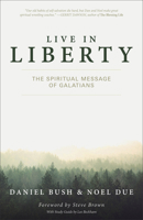 Live in Liberty: The Spiritual Message of Galatians 1577996291 Book Cover