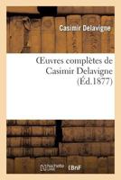Oeuvres Compla]tes de Casimir Delavigne. 4 2012197981 Book Cover