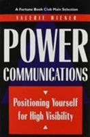 Power Communications: Positioning Yourself for High Visibility 0814792731 Book Cover