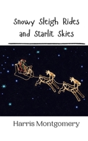 Snowy Sleigh Rides and Starlit Skies 9916908850 Book Cover