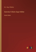 Swenska Folkets Sago-H�fder: Andra Delen 3368216449 Book Cover
