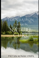 Foundation Course in Nature Cure B0BZBB4SRH Book Cover