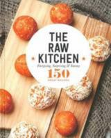The Raw Kitchen (150 Great Recipes) 0947163158 Book Cover